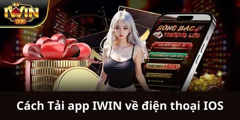 3 bước tải app iWin cho hệ điều hành iOS